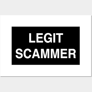 Legit Scammer Posters and Art